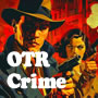 Old-Time Crime Radio