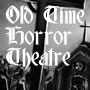 OTR Horror Theatre
