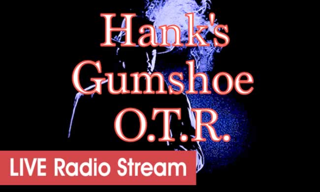 Hanks Gumshoe Radio